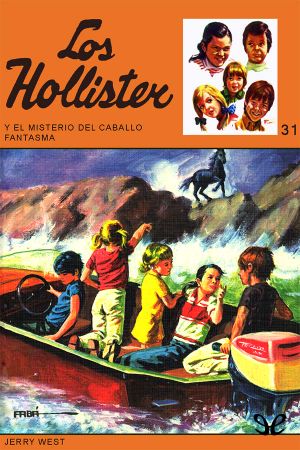 [Happy Hollisters 29] • Los Hollister Y El Misterio Del Caballo Fantasma